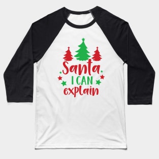 Santa I Can Explain, Trees, Stars, Christmas, Xmas Baseball T-Shirt